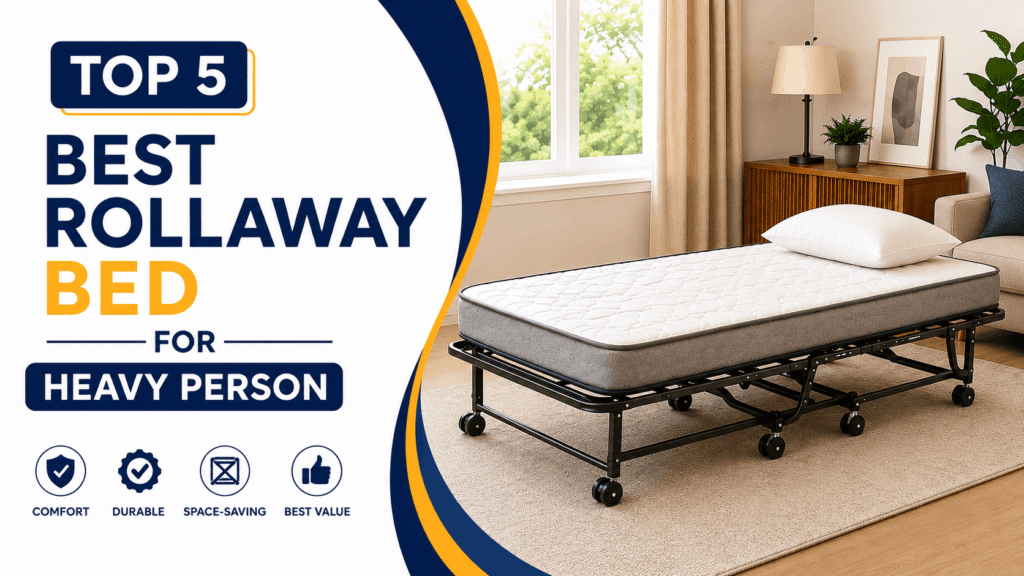 best rollaway beds for heavy person